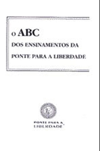Abc dos Ensinamentos da Ponte para a Liberdade, o