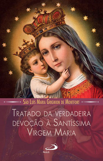 Tratado da Verdadeira Devoção à SantíSsima Virgem Maria