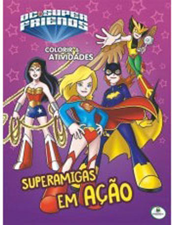Colorir e Atividades(Gg)-Dcsupfriends:Superamigas