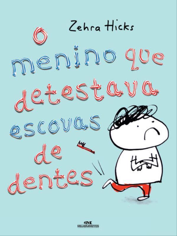 O Menino Que Detestava Escovas de Dentes