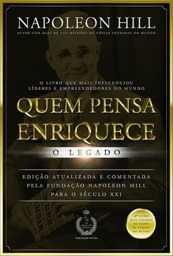 Quem Pensa Enriquece - o Legado