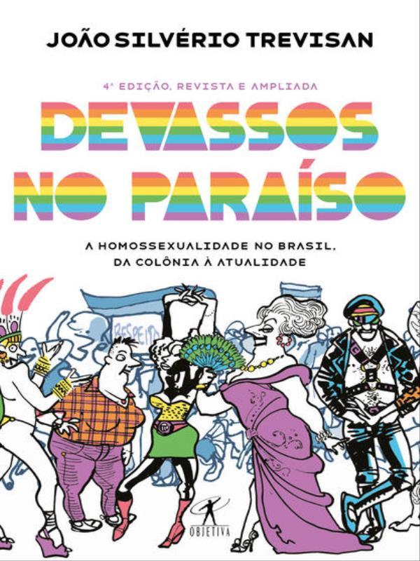 Devassos no paraíSo (4ª Edição, Revista e Ampliada)