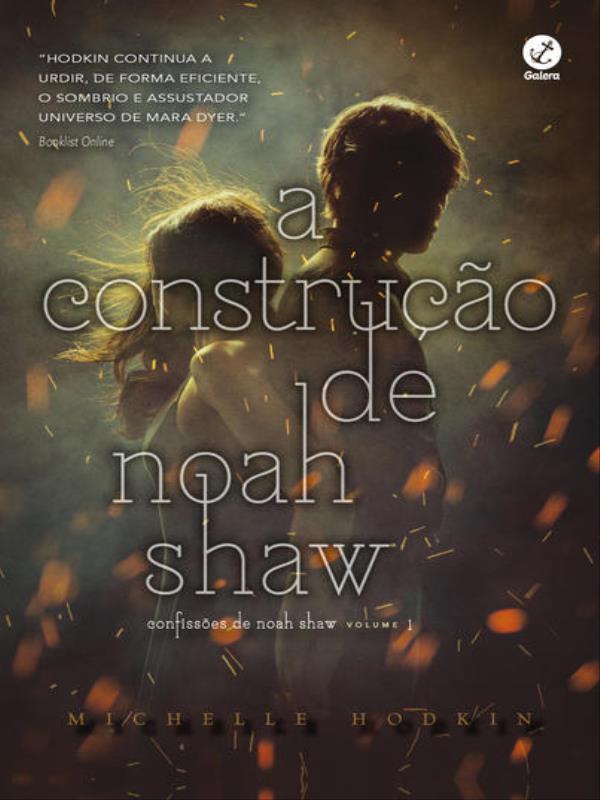 A Construção de Noah Shaw (Vol. 1 ConfissõEs de Noah Shaw)