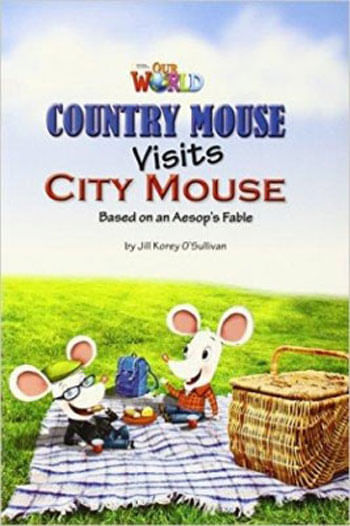 Our World British English - Country Mouse Visits City Mouse
