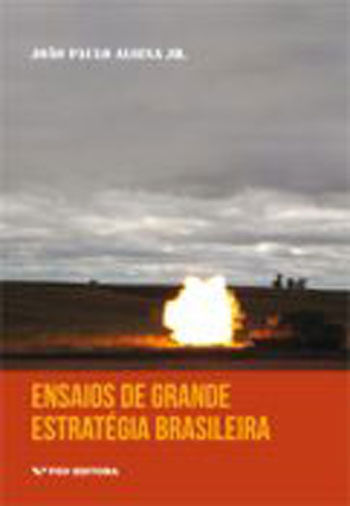 Ensaios de Grande Estrategia Brasileira