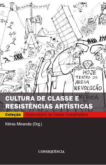 Capa do livro Cultura de Classe e Resistencia Artistica de Kenia Miranda