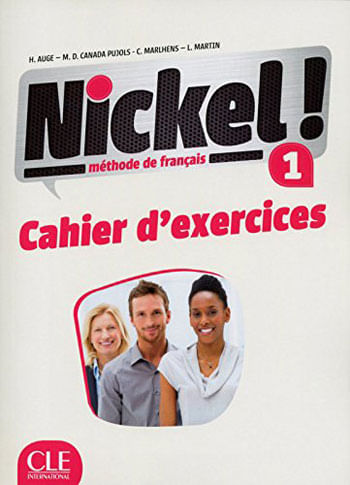 Nickel! 1 - Niveaux A1/A2 - Cahier D'Exercices