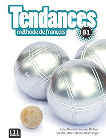 Tendances - Niveau B1 - Livre de L'Eleve