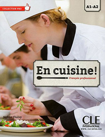 En Cuisine! - Niveaux A1/A2 - Livre de L'Eleve + Cd Audio