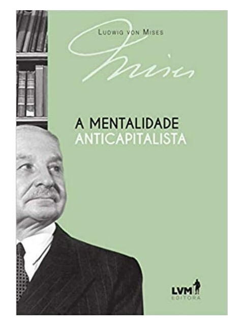A Mentalidade Anticapitalista