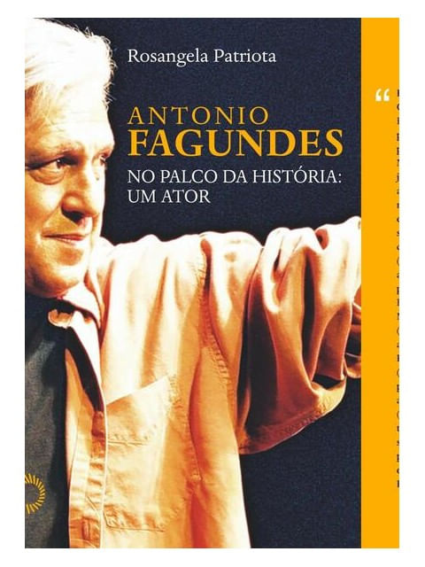 AntôNio Fagundes no Palco da Historia: um Ator