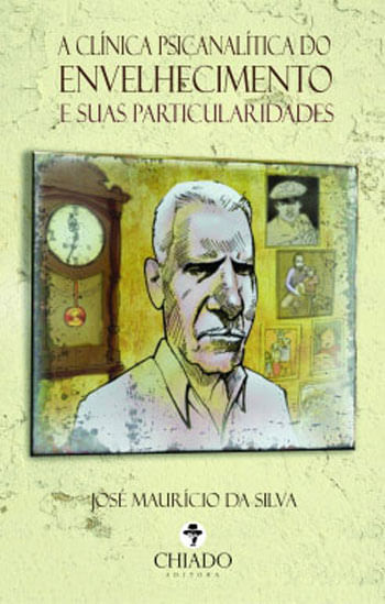 Clinica Psicanalitica do Envelhecimento e Suas Particularidades, a