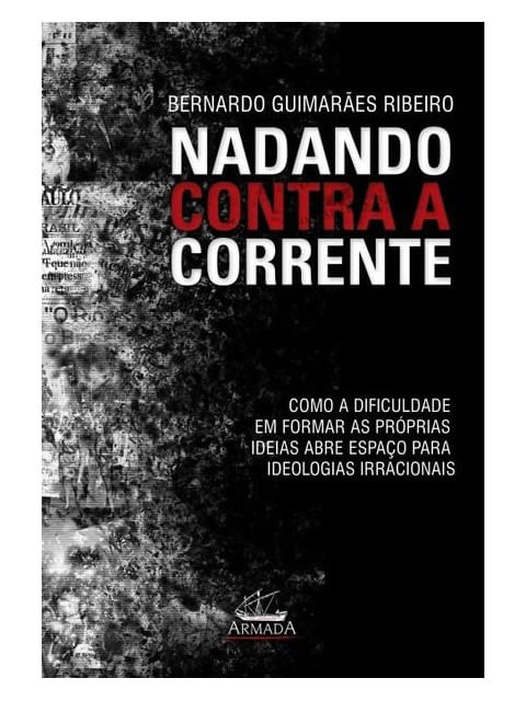Nadando Contra a Corrente: Como a Dificuldade em Formar as PróPrias IdéIas Abre Espaço para Ideologi