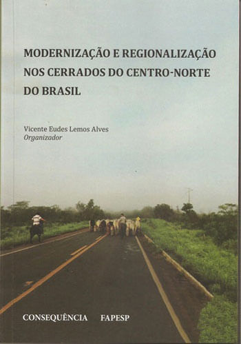 Modernizaçao e Regionalizaçao nos Cerrados do Centro-Norte do Brasil