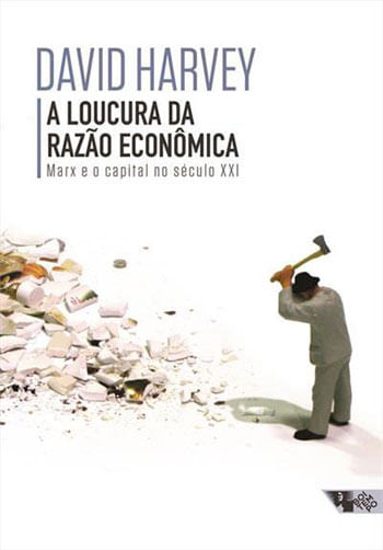 A Loucura da Razão EconôMica