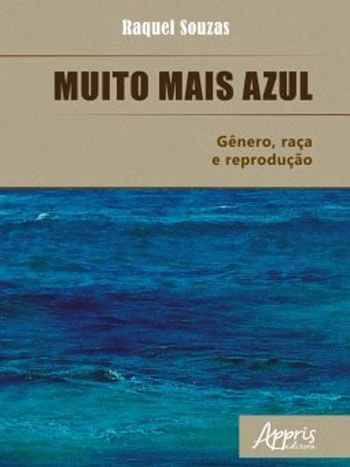 Muito Mais Azul: GêNero, Raça e Reprodução