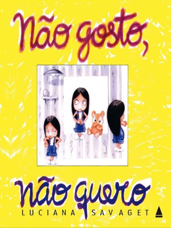 Não Gosto, Não Quero