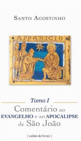 ComentáRio ao Evangelho e ao Apocalipse de São João - 3 Tomos