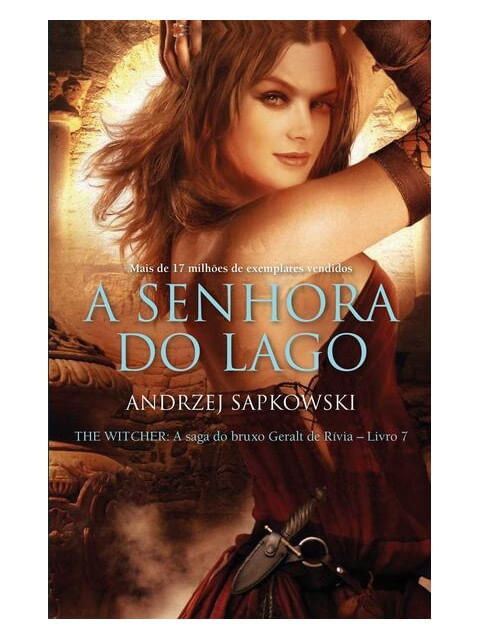 A Senhora do Lago - The Witcher - a Saga do Bruxo Geralt de RíVia (Capa CláSsica) - Vol. 7