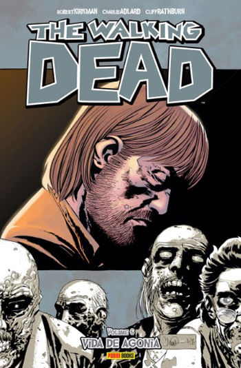 The Walking Dead - Volume 06: Vida de Agonia