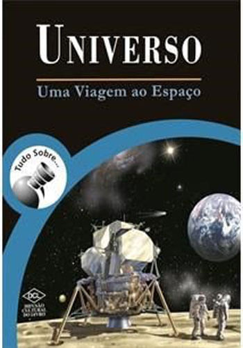 Universo - uma Viagem ao Espaço