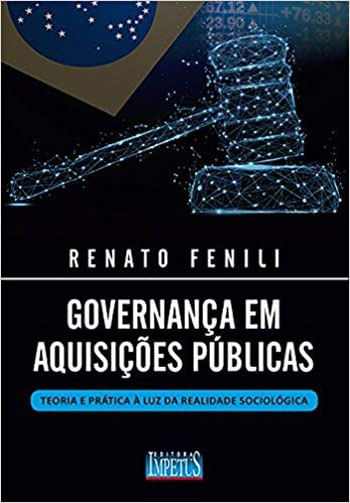 Governança em AquisiçõEs PúBlicas - Teoria e PráTica à Luz da Realidade SociolóGica - 2018