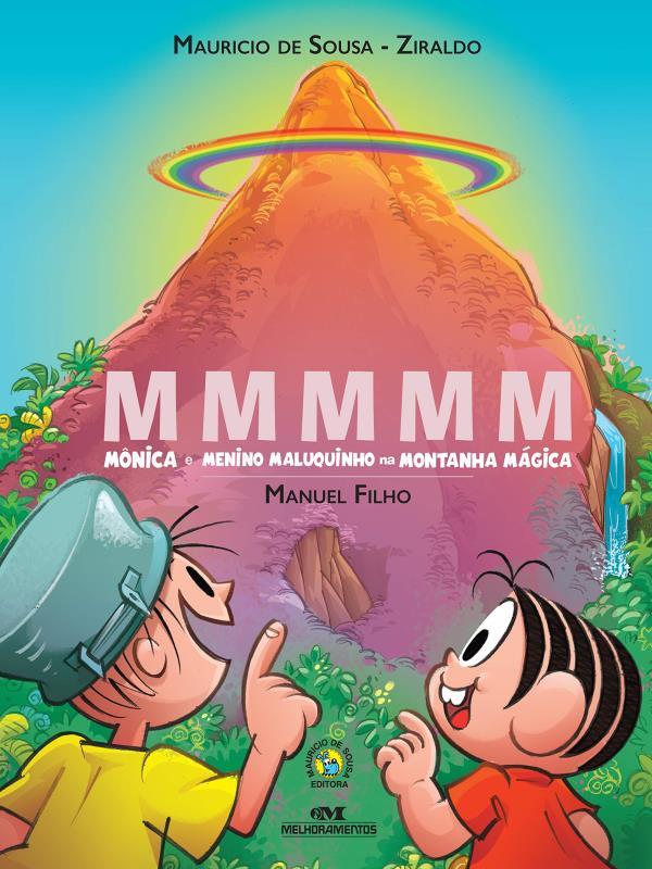 Mmmmm – MôNica e Menino Maluquinho na Montanha MáGica - Vol. 3