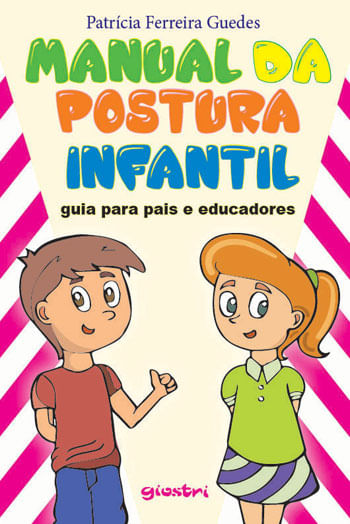 Manual da Postura Infantil - Guia para Pais e Educadores