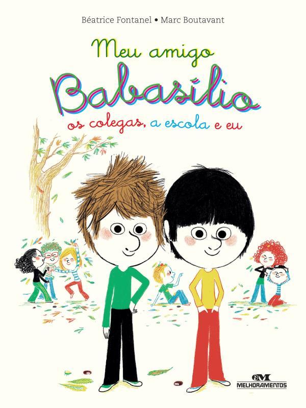 Meu Amigo BabasíLio – os Colegas, a Escola e Eu
