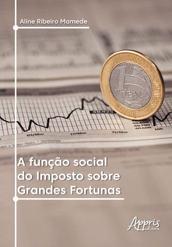 Capa do livro A Função Social do Imposto sobre Grandes Fortunas de Aline Ribeiro Mamede