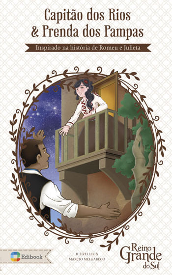 Capitao dos Rios & Prenda dos Pampas - Inspirado na Historia de Romeu e Julieta