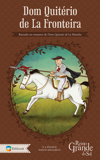 Dom Quiterio de La Fronteira - Baseado no Romance Dom Quixote