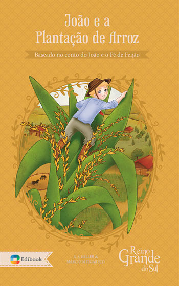 Joao e a Plantaçao de Arroz - Baseado no Conto do Joao e o Pe de Feijao