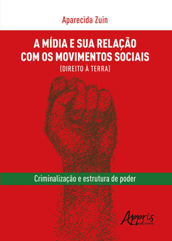 A MíDia e Sua Relação com os Movimentos Sociais (Direito à Terra): Criminalização e Estrutura de Pod