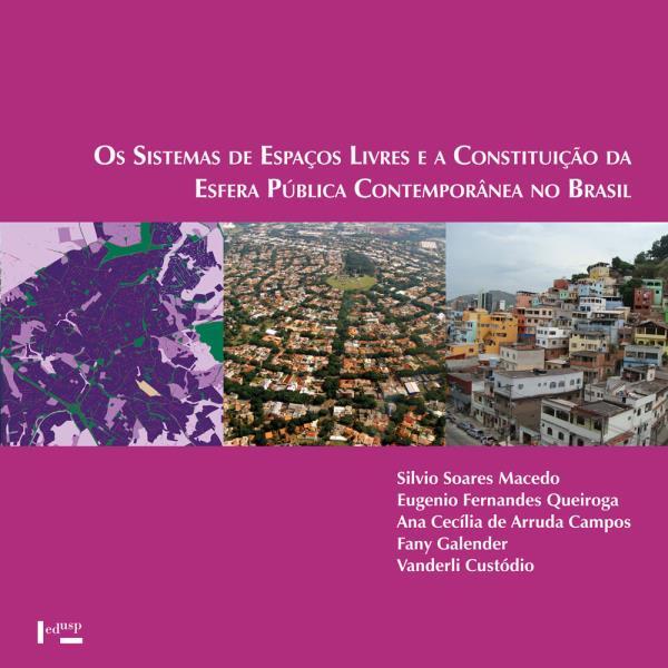 Os Sistemas de Espaços Livres e a Constituiçao da Esfera Publica Contemporanea no Brasil