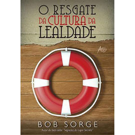 O Resgate da Cultura da Lealdade