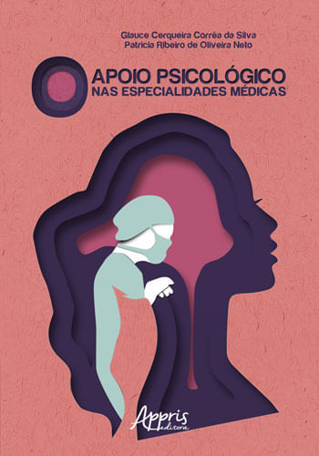 O Apoio PsicolóGico nas Especialidades MéDicas