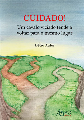 Capa de Cuidado! um Cavalo Viciado Tende a Voltar para o Mesmo Lugar