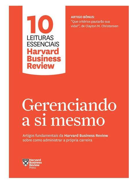 Gerenciando a Si Mesmo (10 Leituras Essenciais - Hbr)