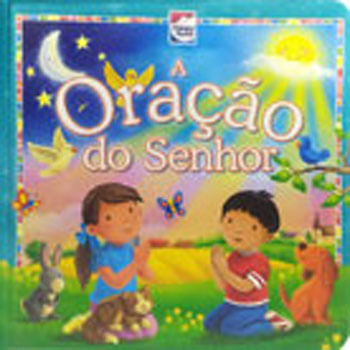 Meu Primeiro Livro de... Oração do Senhor, a