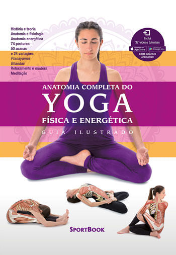 Capa do livro Anatomia Completa do Yoga - FíSica e EnergéTica de Mireia Patino Coll