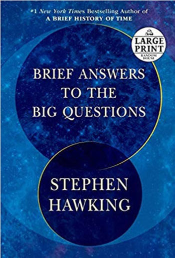 Brief Answers To The Big Questions