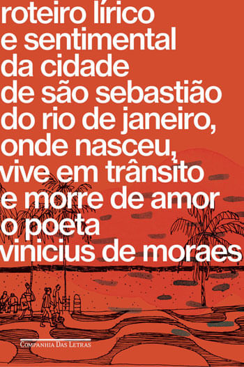 Roteiro LíRico e Sentimental da Cidade de São Sebastião do Rio de Janeiro, Onde Nasceu, Vive em TrâN