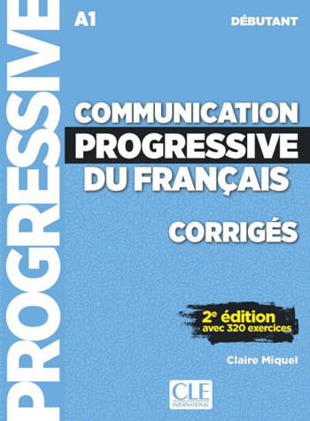 Communication Progressive Du FrançAis - Niveau DéButant - Corriges - 2eme Edition - Nouvelle Couvert