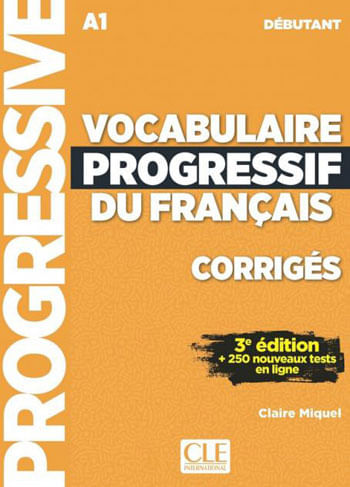 Vocabulaire Progressif Du FrançAis - Niveau Debutant - Corriges