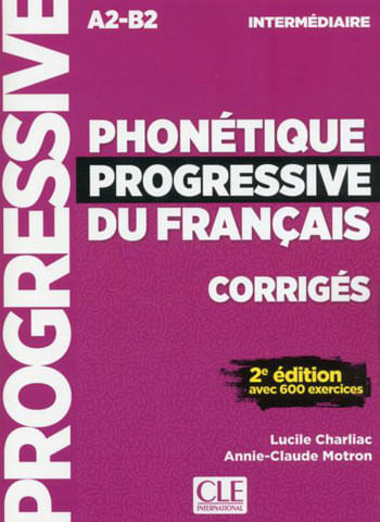Phonetique Progressive Du FrançAis - Corriges - A2-B2 Intermediaire
