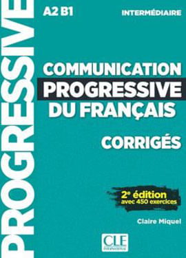 Communication Progressive Du Francais - Niveau Intermediaire - Corriges - 2eme Edition