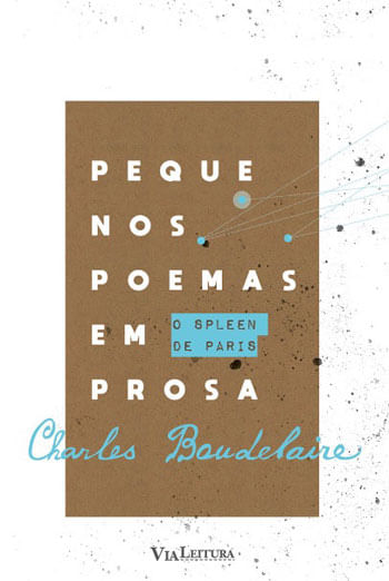 O Spleen de Paris: Pequenos Poemas em Prosa