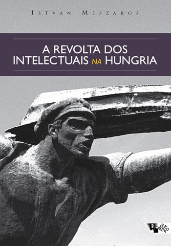 A Revolta dos Intelectuais na Hungria