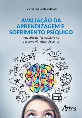 Avaliação da Aprendizagem e Sofrimento PsíQuico: Impactos na Formação e no Desenvolvimento Discente